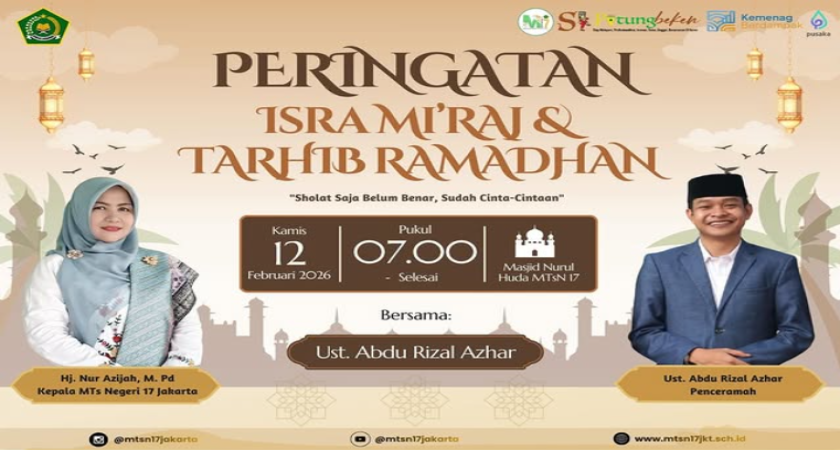 Peringatan Isra Mi'raj & Tarhib Ramadhan MTsN 17 Jakarta